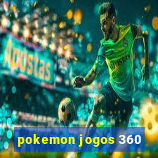 pokemon jogos 360